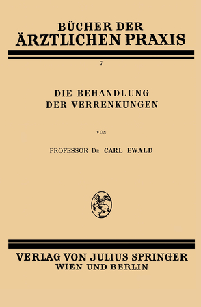 Die Behandlung der Verrenkungen von Ewald,  Carl