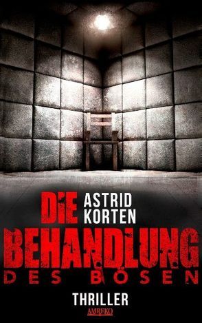 Die Behandlung des Bösen von Korten,  Astrid