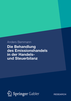 Die Behandlung des Emissionshandels in der Handels- und Steuerbilanz von Bemmann,  Anders