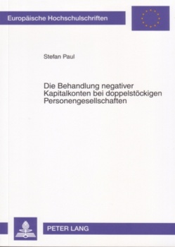 Die Behandlung negativer Kapitalkonten bei doppelstöckigen Personengesellschaften von Paul,  Stefan