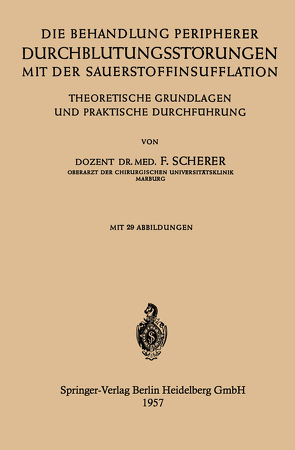 Die Behandlung Peripherer Durchblutungsstörungen mit der Sauerstoffinsufflation von Scherer,  Friedhelm