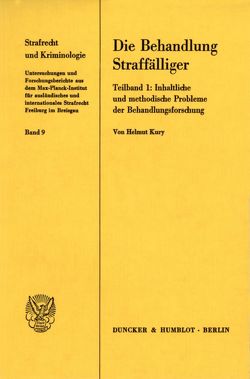 Die Behandlung Straffälliger. von Kury,  Helmut