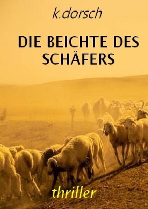 Die Beichte des Schäfers von Dorsch,  Karl