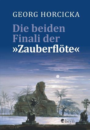 Die beiden Finali der „Zauberflöte“ von Horcicka,  Georg