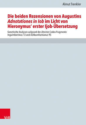 Die beiden Rezensionen von Augustins Adnotationes in Iob im Licht von Hieronymus‘ erst Ijob-Übersetzung von Trenkler,  Almut