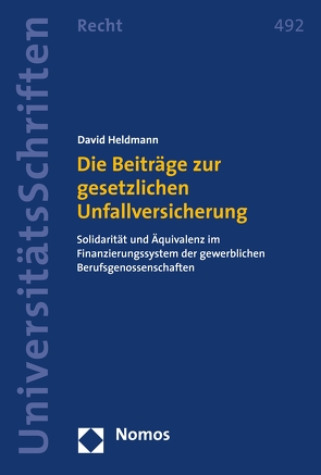 Die Beiträge zur gesetzlichen Unfallversicherung von Heldmann,  David