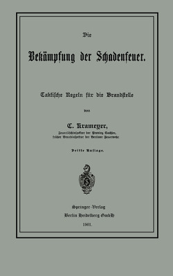 Die Bekämpfung der Schadenfeuer von Krameyer,  C.