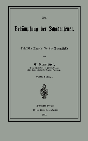 Die Bekämpfung der Schadenfeuer von Krameyer,  C.