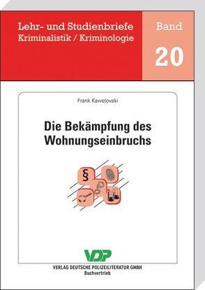 Die Bekämpfung des Wohnungseinbruchs von Clages,  Horst, Kawelovski,  Frank