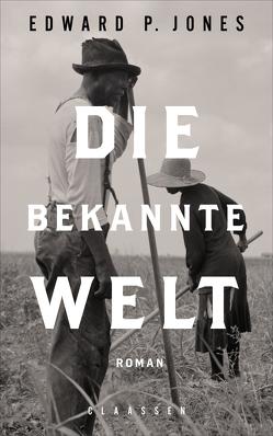 Die bekannte Welt von Jones,  Edward P., Oeser,  Hans-Christian