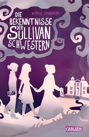 Die Bekenntnisse der Sullivan-Schwestern von Max,  Claudia, Standiford,  Natalie