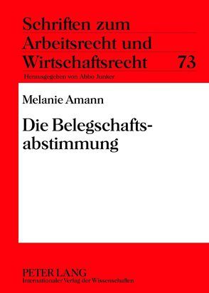 Die Belegschaftsabstimmung von Amann,  Melanie