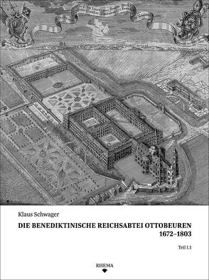 Die benediktinische Reichsabtei Ottobeuren 1672-1803 von Satzinger,  Georg, Schwager,  Klaus