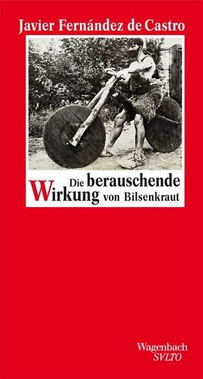 Die berauschende Wirkung von Bilsenkraut von Berger,  Timo, Fernández de Castro,  Javier