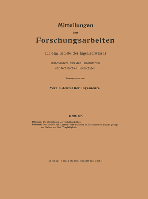 Die Berechnung der Scheibenkolben. Der Einfluß von Löchern oder Schlitzen in der neutralen Schicht gebogener Balken auf ihre Tragfähigkeit von Pfleiderer,  Carl