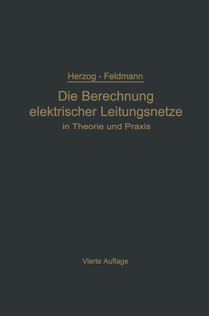 Die Berechnung elektrischer Leitungsnetze in Theorie und Praxis von Feldmann,  Clarence