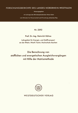 Die Berechnung von stofflichen und energetischen Ausgleichsvorgängen mit Hilfe der Matrixmethode von Köhne,  Heinrich