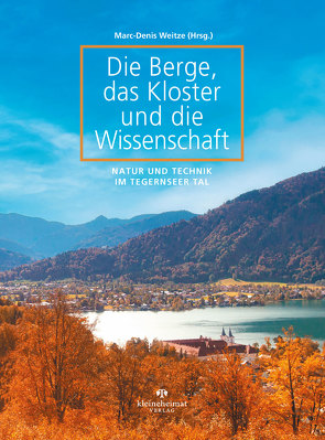 Die Berge, das Kloster und die Wissenschaft von Eisenburg,  Beni, Goetz,  Roland, Heckl,  Wolfgang M., Hiller,  Wolfgang, Weitze,  Marc-Denis