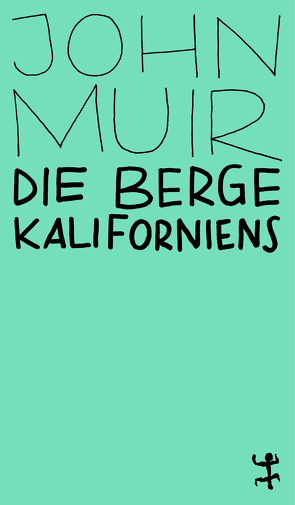 Die Berge Kaliforniens von Brôcan,  Jürgen, Muir,  John, Schalansky,  Judith