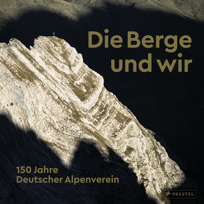 Die Berge und wir von Deutscher Alpenverein