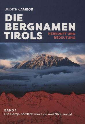 Die Bergnamen Tirols von Jambor,  Judith