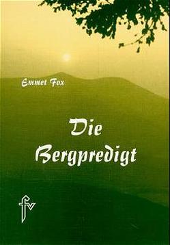 Die Bergpredigt von Fox,  Emmet