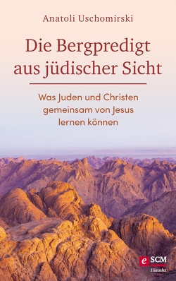 Die Bergpredigt aus jüdischer Sicht von Uschomirski,  Anatoli