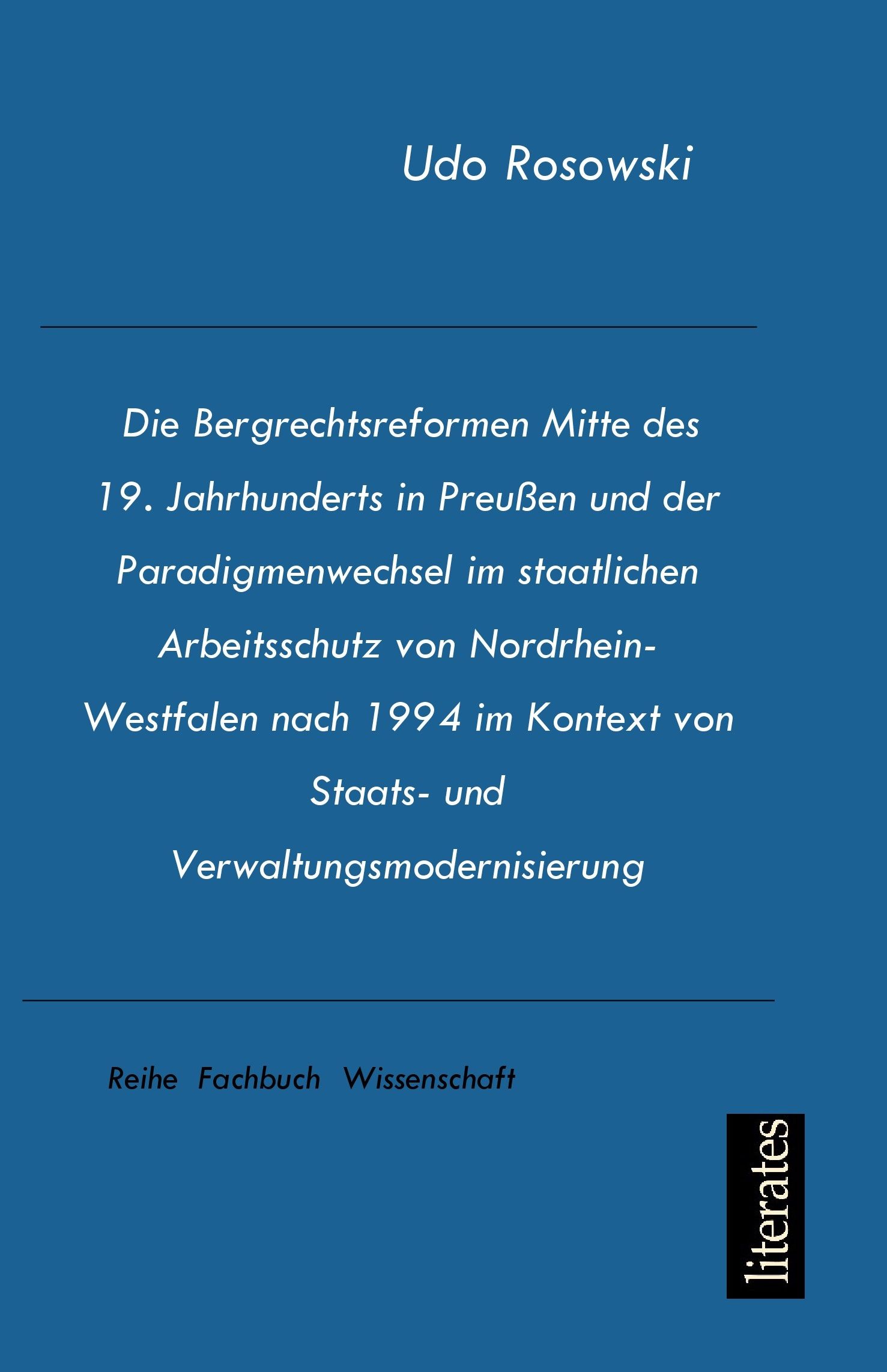 Die Bergrechtsreformen Mitte Des 19 Jahrhunderts In Preußen Und Der - 