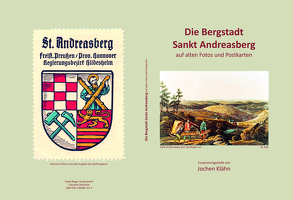 Die Bergstadt Sankt Andreasberg auf alten Fotos und Postkarten von Klähn,  Jochen