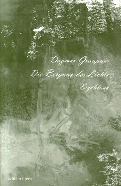 Die Bergung des Lichts von Graupner,  Dagmar