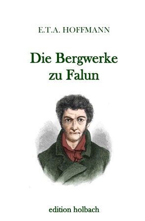 Die Bergwerke zu Falun von Hoffmann,  E T A