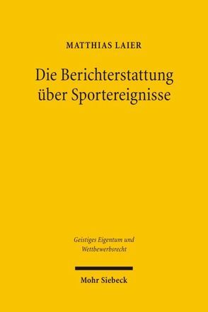 Die Berichterstattung über Sportereignisse von Laier,  Matthias