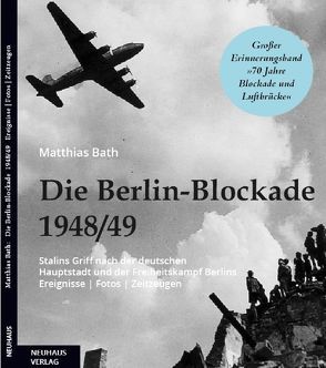 Die Berlin-Blockade 1948/49 von Bath,  Matthias