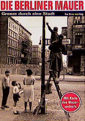 Die Berliner Mauer von Flemming,  Thomas, Koch,  Elke