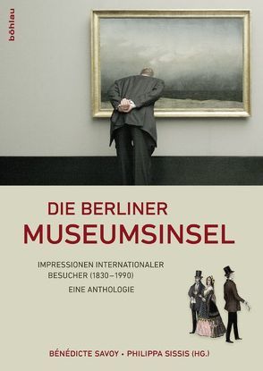 Die Berliner Museumsinsel von Berg,  Romana, Diawara,  Mamdou, Dornier,  Aimée, Eissenhauer,  Michael, Erlenkamp,  Bettina, Faja,  Sölve, Grabowski,  Jörn, Heithoff,  Tom, Kaden-Pohl,  Britta, Messagé,  Marion, Mikoleietz,  Astrid, Mueller,  Michael, Promnitz,  Claudia, Savoy,  Bénédicte, Schulz,  Simone, Sissis,  Philippa, Terray,  Emmanuel, Wezel,  Elsa, Ziemssen,  Hauke