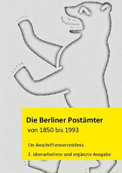 Die Berliner Postämter von 1850 bis 1993 von Stamm,  Klaus-Dieter