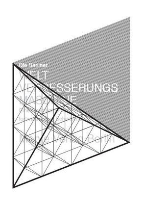 Die Berliner Weltverbesserungsmaschine von Borries,  Friedrich von, Fischer,  Jens-Uwe