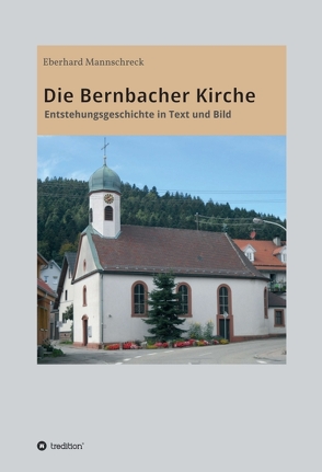 Die Bernbacher Kirche von Mannschreck,  Eberhard