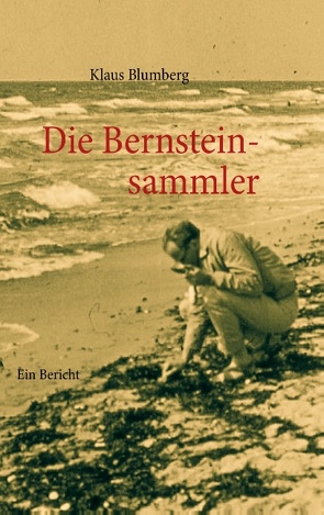 Die Bernsteinsammler von Blumberg,  Klaus