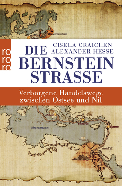 Die Bernsteinstraße von Graichen,  Gisela, Hesse,  Alexander