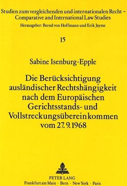 Die Berücksichtigung ausländischer Rechtshängigkeit nach dem Europäischen Gerichtsstands- und Vollstreckungsübereinkommen vom 27.9.1968 von Isenburg-Epple,  Sabine