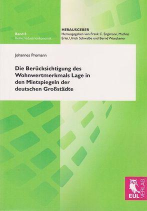 Die Berücksichtigung des Wohnwertmerkmals Lage in den Mietspiegeln der deutschen Großstädte von Promann,  Johannes