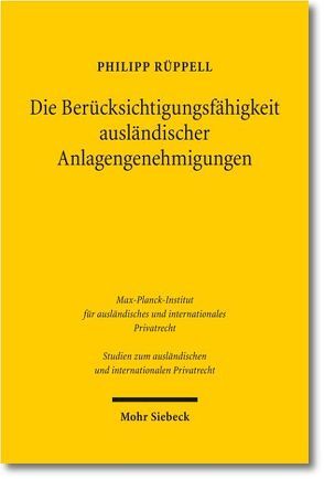 Die Berücksichtigungsfähigkeit ausländischer Anlagengenehmigungen von Rüppell,  Philipp