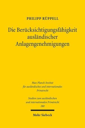 Die Berücksichtigungsfähigkeit ausländischer Anlagengenehmigungen von Rüppell,  Philipp