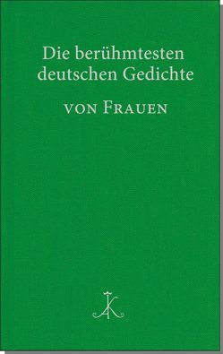 Die berühmtesten deutschen Gedichte von Frauen von Braam,  Hans, Möhrmann,  Renate