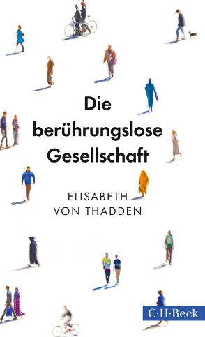 Die berührungslose Gesellschaft von Thadden,  Elisabeth