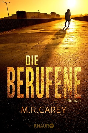 Die Berufene von Carey,  M. R., Evers,  Momo, Lungstrass-Kapfer,  Charlotte