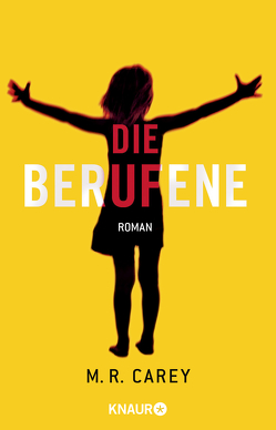 Die Berufene von Carey,  M. R., Evers,  Momo, Lungstrass-Kapfer,  Charlotte