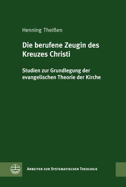 Die berufene Zeugin des Kreuzes Christi von Theißen,  Henning