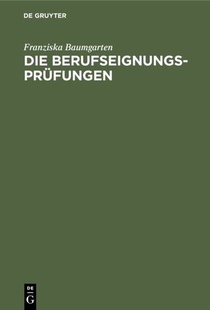 Die Berufseignungs-Prüfungen von Baumgarten,  Franziska